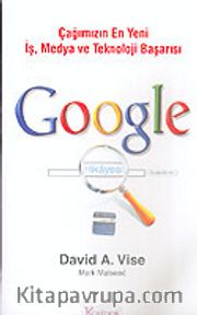 Google Hikayesi/Çağımızın En Yeni İş, Medya ve Teknoloji Başarısı