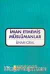 İman Etmemiş Müslümanlar