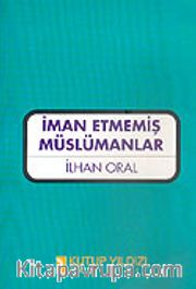 İman Etmemiş Müslümanlar