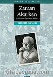 Zaman Akarken Edebiyat ve Diplomasi Anıları