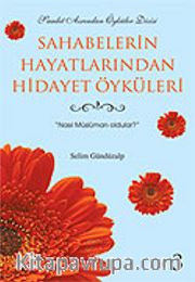 Sahabelerin Hayatlarından Hidayet Öyküleri 3