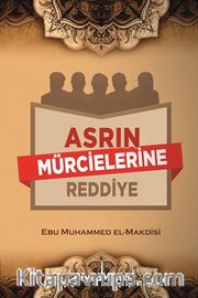 Asrın Mürcielerine Reddiye