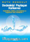 Bedeninizi Paylaşan Ruhlarınız & Yaratıcılığınızı, Zekanızı, Davranışlarınızı ve Duygularınızı Nasıl Yönetiyorlar?