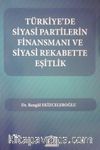 Türkiye'de Siyasi Partilerin Finansmanı ve Siyasi Rekabette Eşitlik