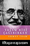Yaşam Bizi Çağırırken