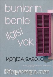 Bunların Benle İlgisi Yok <br /> Komik, Çılgın, Yürek Burkan Bir Kurmaca