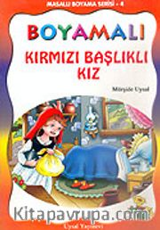 Boyamalı Kırmızı Başlıklı Kız/Masallı Boyama Serisi