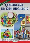 Çocuklara İlk Dini Bilgiler 2/Büyük Boy (5 Yaş ve Üstü)