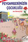 Peygamberimiz Çocukluğu ve Gençliği (Kitap Boy)