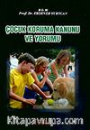 Çocuk Koruma Kanunu ve Yorumu