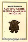 Nart Boyu Türkleri Hun-Karaçaylıların Atasözleri