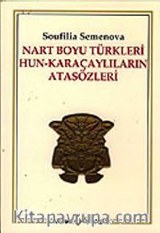 Nart Boyu Türkleri Hun-Karaçaylıların Atasözleri