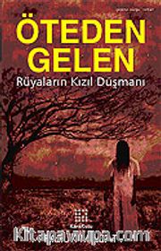 Öteden Gelen/Rüyaların Kızıl Düşmanı