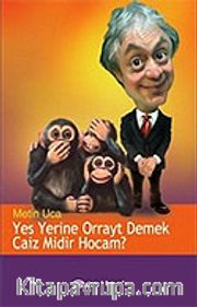 Yes Yerine Orrayt Demek Caiz Midir Hocam?