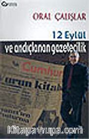 12 Eylül ve Andıçlanan Gazetecilik