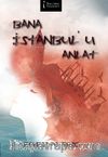 Bana İstanbul’u Anlat