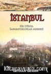 Bir Dünya İmparatorluklar Merkezi İstanbul