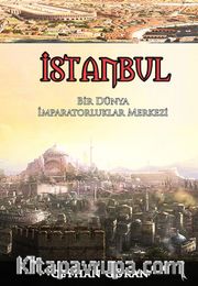 Bir Dünya İmparatorluklar Merkezi İstanbul