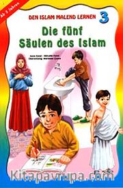 Den Islam Malend Lernen 3 Die fünf Säulen des Islam (Boyamalı İslamın Şartları)