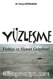 Yüzleşme/Türkiye ve Siyaset Gerçekleri