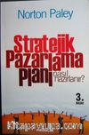 Stratejik Pazarlama Planı Nasıl Hazırlanır?