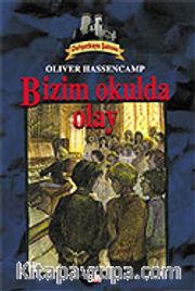 Dehşetkaya Şatosu 7/Bizim Okulda Olay