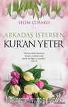 Arkadaş İstersen Kur’an Yeter 