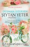 Düşman İstersen şeytan (Nefis) Yeter 