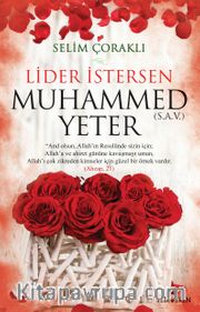 Lider İstersen Muhammed (s.a.v.) Yeter