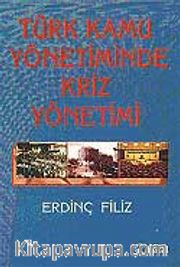 Türk Kamu Yönetiminde Kriz Yönetimi