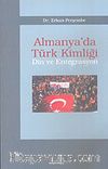 Almanya'da Türk Kimliği Din ve Entegrasyon
