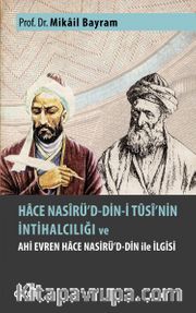Hace Nasirü’d-din-i Tusi’nin İntihalciliği ve Ahi Evren Hace Nasirü’d-din ile İlgisi