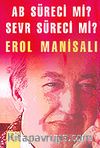 AB Süreci mi? Sevr Süreci mi?