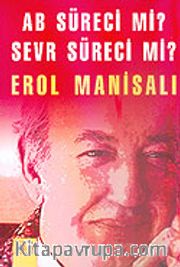 AB Süreci mi? Sevr Süreci mi?