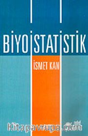 Biyoistatistik / İsmet Kan