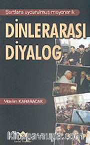 Dinlerarası Diyalog/Şartlara Uydurulmuş Misyonerlik