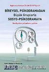 Bireysel Psikodramadan Büyük Gruplarla Sosyo-Psikodramaya & Brezilya'dan Psikodrama Yazıları