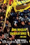 Kamu Emekçilerinin Sendikalar Süreci