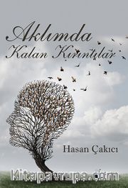 Aklımda Kalan Kırıntılar