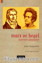 Marx ve Hegel Üzerine Çalışmalar