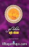 Gül Üstüne Aşk Olsun