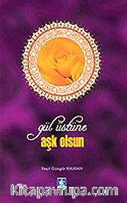 Gül Üstüne Aşk Olsun