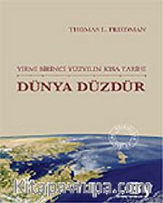 Dünya Düzdür/Yirmi Birinci Yüzyılın Kısa Tarihi