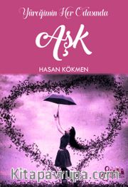Yüreğimin Her Odasında Aşk