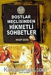 Dostlar Meclisinden Hikmetli Sohbetler