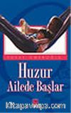 Huzur Ailede Başlar