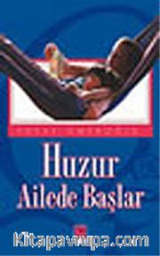 Huzur Ailede Başlar