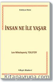 İnsan Ne ile Yaşar