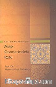 Kur'an ve Hadis'in Arap Gramerindeki Rolü