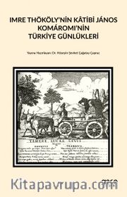 Imre Thököly’nin Katibi Janos Komaromi’nin Türkiye Günlükleri 